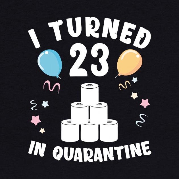 I Turned 23 In Quarantine by Kagina